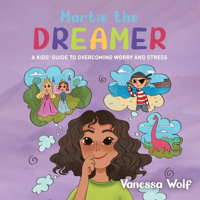 Libro Martie The Dreamer: A Kids' Guide To Overcoming Wor...