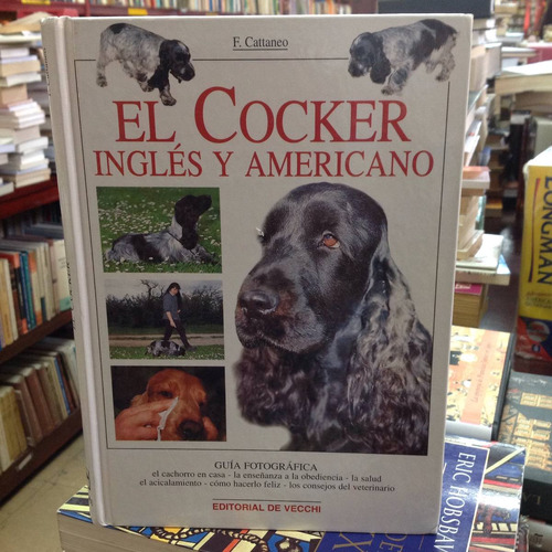 El Cocker Inglés Y Americano. Editorial De Vecchi.