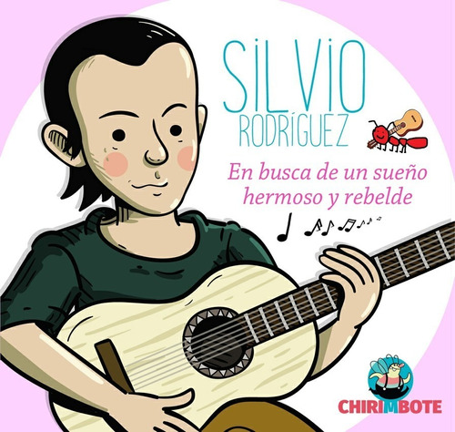 Silvio Rodríguez Para Chicas Y Chicos - Fink - Chirimbote
