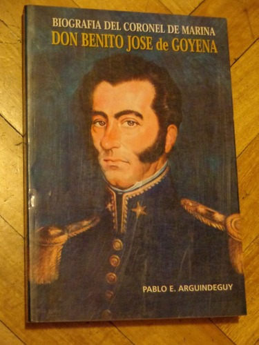Biografía Del Coronel De Marina Don Benito José De Go&-.