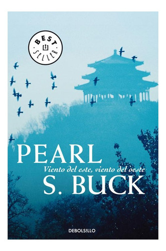 Libro: Viento Del Este, Viento Del Oeste. Buck, Pearl S.. De