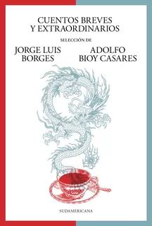 Libro Cuentos Breves Y Extraordinarios - Jorge Luis Borges Y Adolfo Bioy Casares - Sudamericana