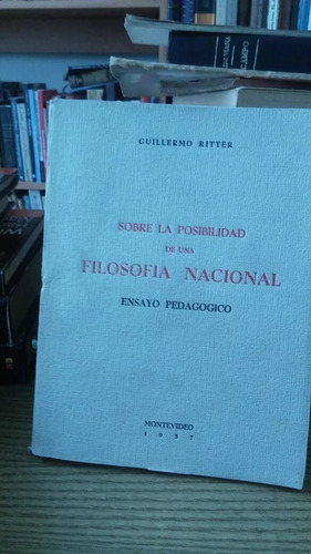 Sobre La Posibilidad De Una Filosofía Nacional. G. Ritter. (Usado)