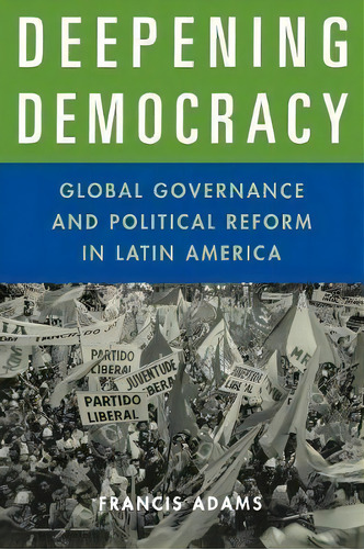 Deepening Democracy, De Francis Adams. Editorial Abc Clio, Tapa Blanda En Inglés