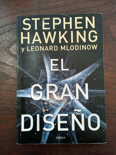 El Gran Diseño Stephen Hawking Y Leonardo Mlodinow