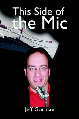 Libro This Side Of The Mic - Jeff Gorman