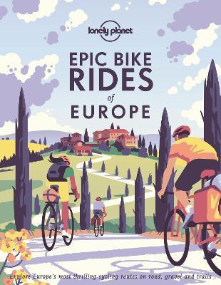 Libro Epic Bike Rides Of Europe - Lonely Planet