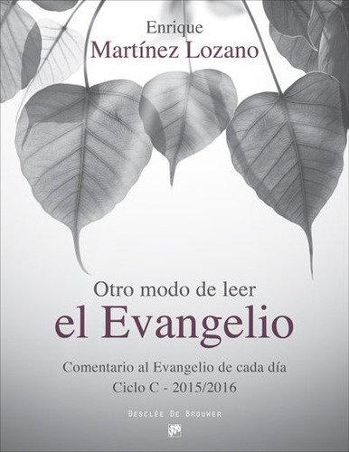 Otro Modo De Leer El Evangelio, De Martínez Lozano, Enrique. Editorial Desclée De Brouwer, Tapa Blanda En Español