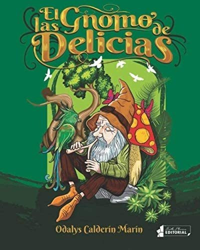 Libro: El Gnomo De Las Delicias (spanish Edition)