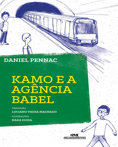 Kamo e a agência babel, de Pennac, Daniel. Série Aventuras de Kamo Editora Melhoramentos Ltda., capa mole em português, 2017