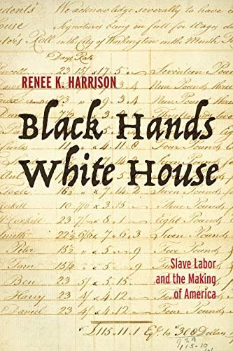 Black Hands, White House: Slave Labor And The Making Of America, De Harrison, Renee K.. Editorial Oem, Tapa Dura En Inglés