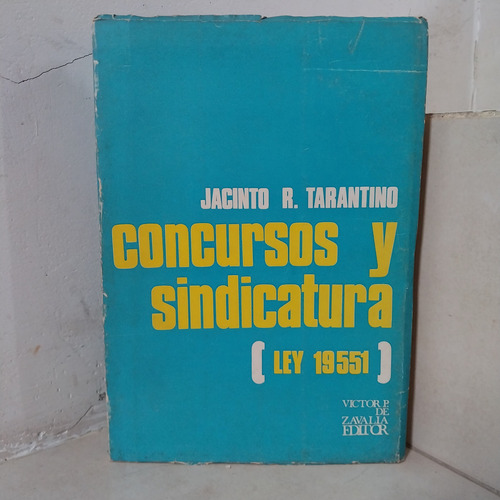 Derecho. Concursos Y Sindicatura. Jacinto R. Tarantino