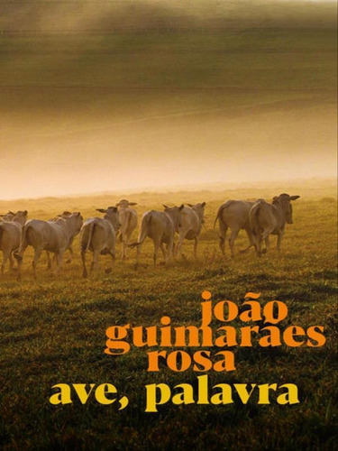 Ave, Palavra, De Rose, João Guimarães. Global Editora, Capa Mole Em Português