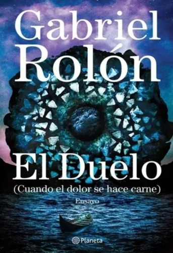 El Duelo. Gabriel Rolón- Planeta