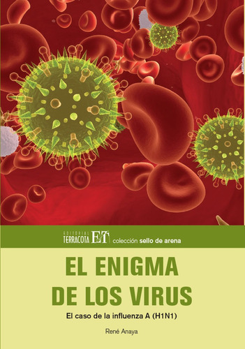 El enigma de los virus, de Anaya, René. Editorial Terracota, tapa blanda en español, 2013