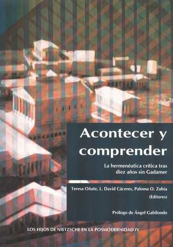 Libro Acontecer Y Comprender. La Hermenéutica Crítica Tras