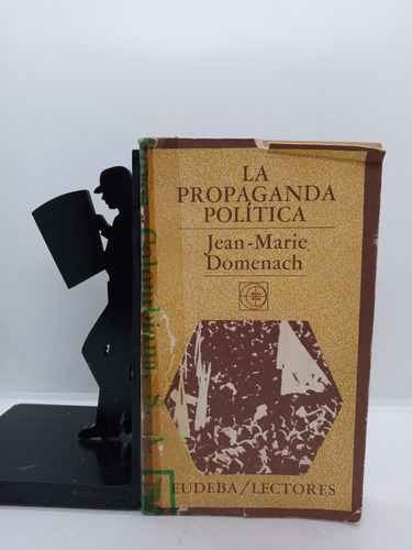 La Propaganda Política - Jean Marie Domenach - Eudeba Lector