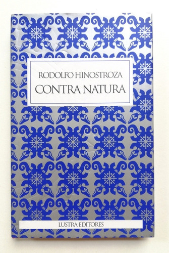 Contra Natura - Rodolfo Hinostroza - Tapa Dura