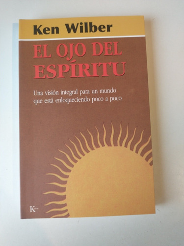Imagen 1 de 1 de El Ojo Del Espíritu Ken Wilber