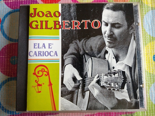 Joao Gilberto Cd Ela E' Carioca V 