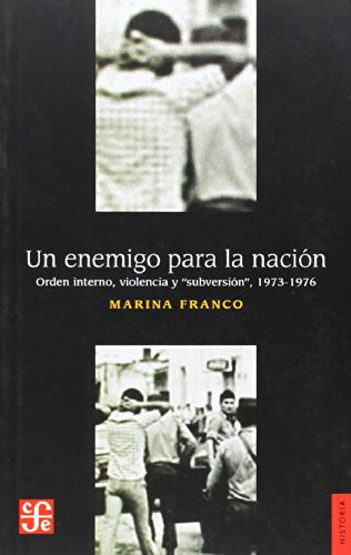 Libro Un Enemigo Para La Nacion  De Franco Marina  Fce