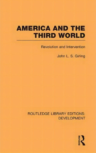 America And The Third World, De John Girling. Editorial Taylor Francis Ltd, Tapa Dura En Inglés