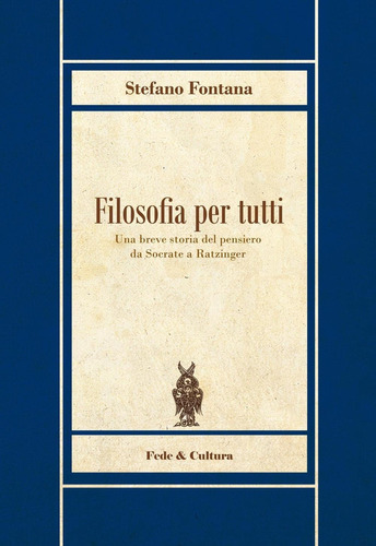 Libro: Filosofia Per Tutti: Una Breve Storia Del Pensiero Da