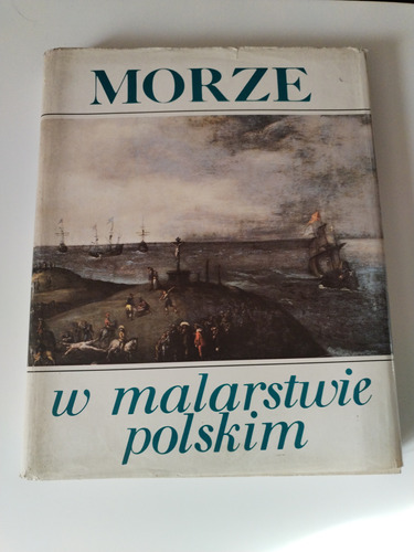 Libro Morze W Malarstwie Polskim. Mar En La Pintura Polaca