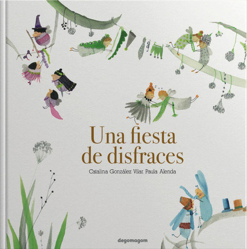 Libro Una Fiesta De Disfraces - Gonzalez Vilar, Catalina