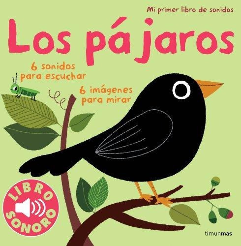 Los Pãâ¡jaros. Mi Primer Libro De Sonidos, De Billet, Marion. Editorial Timun Mas Infantil, Tapa Dura En Español