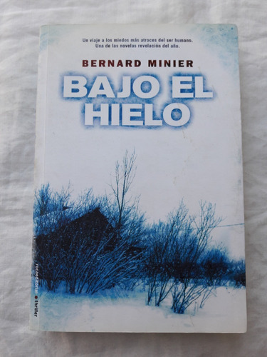 Bajo El Hielo - Bernard Minier - Roca Editorial 2011