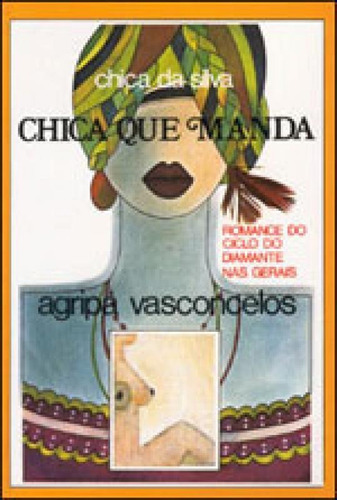 Chica Que Manda, De Vasconcelos, Agripa. Editora Garnier, Capa Mole Em Português