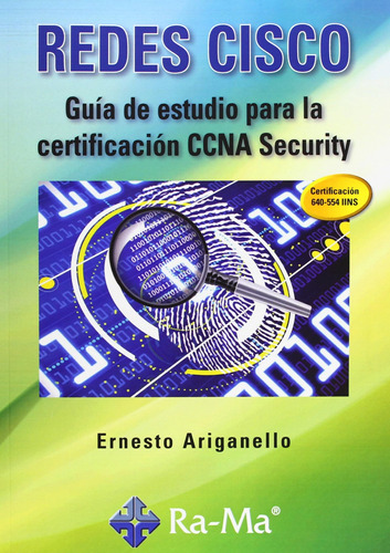 Redes Cisco. Guía De Estudio Para La Certificación Ccna Secu