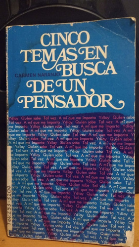 Cinco Temas En Busca De Un Pensador. Carmen Naranjo