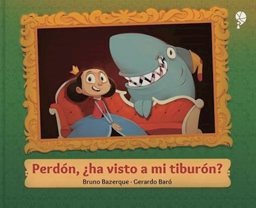 Libro Perdon  Ha Visto A Mi Tiburon ? De Bruno Bazerque