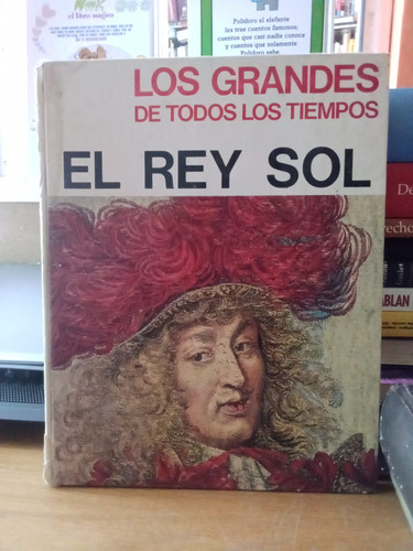 Los Grandes De Todos Los Tiempos/ El Rey Sol