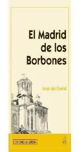 Libro El Madrid De Los Borbones - Corral Raya, Josã© Del