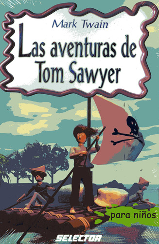 Las Aventuras De Tom Sawyer (spanish Edition)