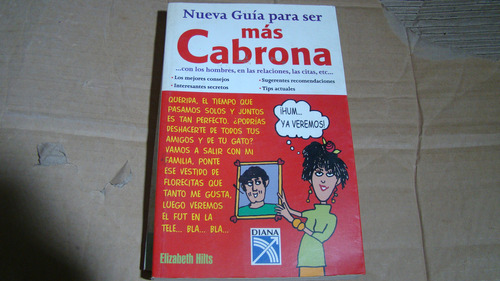 Nueva Guia Para Ser Mas Cabrona , Elizabeth Hilts , Año 2008