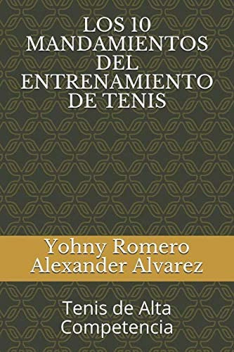 Libro: Los 10 Mandamientos Del Entrenamiento De Tenis: Tenis