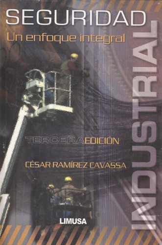 Seguridad Industrial Un Enfoque Integral Cesar Ramirez #dc