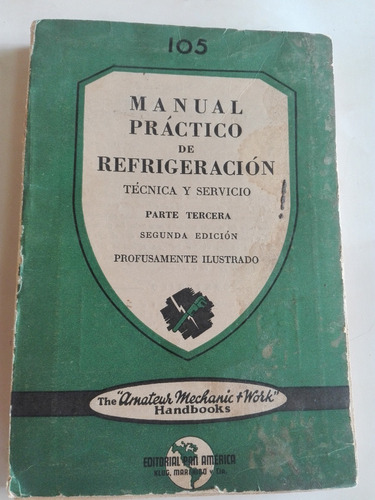 Libro Manual De Refrigeración, Técnica Y Servicio, 1952