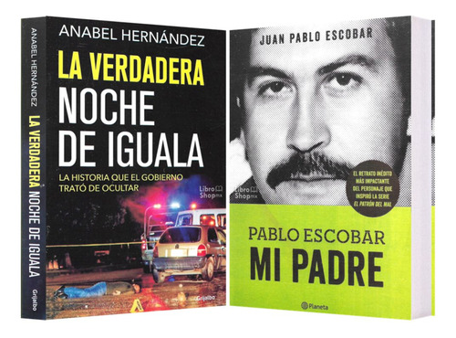 Verdadera Noche De Iguala + Pablo Escobar Mi Padre