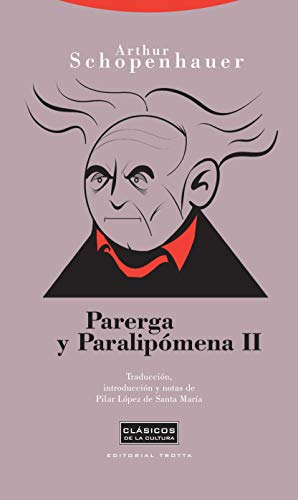 Parerga Y Paralipomena Ii - Schopenhauer Arthur