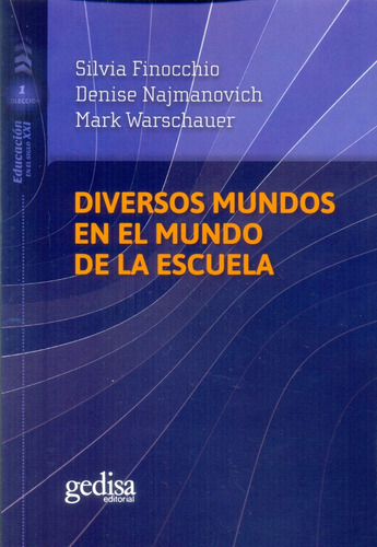 Diversos Mundos En El Mundo De La Escuela, De Vv.aa. Editorial Gedisa, Tapa Blanda, Edición 1 En Español