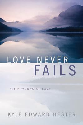 Libro Love Never Fails - Hester, Kyle Edward