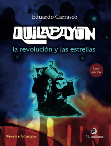 Libro: Quilapayún: La Revolución Y Las Estrellas (spanish Ed