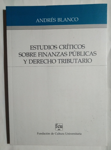 Estudios Críticos Finanzas Públicas Y Derecho Tributario