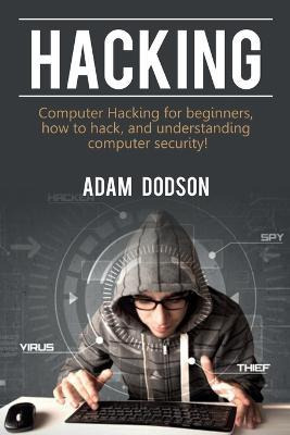 Libro Hacking : Computer Hacking For Beginners, How To Ha...