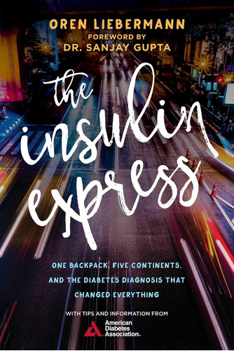 Libro: The Insulin Express: One Backpack, Five Continents,